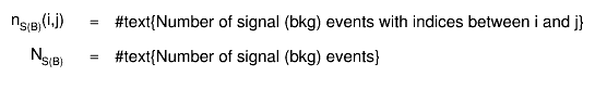 n_{S(B)}(i,j) = #text{Number of signal (bkg) events with indices between i and j}