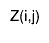 Z(i,j)